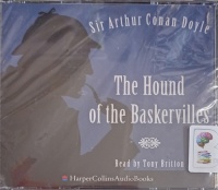 The Hound of the Baskervilles written by Arthur Conan Doyle performed by Tony Britton on Audio CD (Abridged)